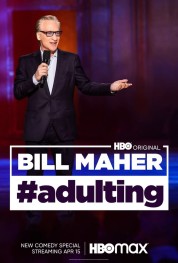Bill Maher: #Adulting 2022