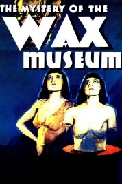 Mystery of the Wax Museum 1933