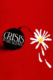 Crisis in Six Scenes 2016