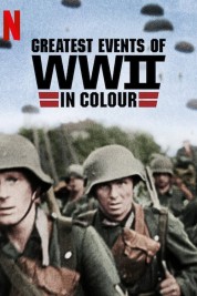 Greatest Events of World War II in Colour 2019