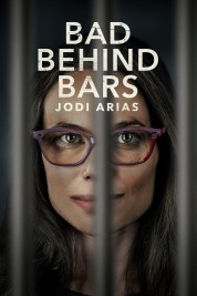 Bad Behind Bars: Jodi Arias 2023