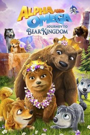 Alpha & Omega: Journey to Bear Kingdom 2017