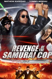 Revenge of the Samurai Cop 2017
