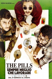 The Pills - Sempre meglio che lavorare 2016