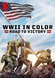 WWII in Color: Road to Victory 2021