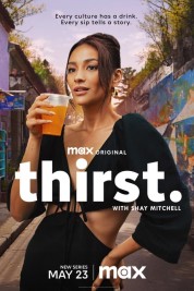 Thirst with Shay Mitchell 2024