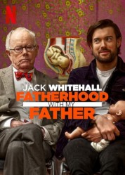 Jack Whitehall: Fatherhood with My Father 2024