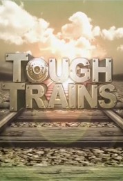 Tough Trains 