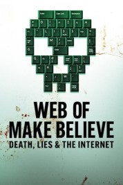 Web of Make Believe: Death, Lies and the Internet 2022