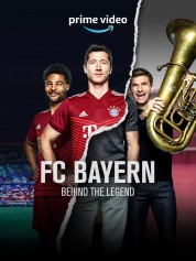 FC Bayern – Behind the Legend 2021
