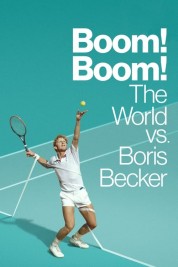 Boom! Boom! The World vs. Boris Becker 2023
