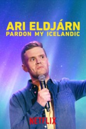 Ari Eldjárn: Pardon My Icelandic 2020