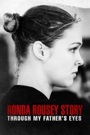 The Ronda Rousey Story: Through My Father's Eyes 2019