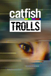 Catfish: Trolls 2018