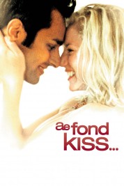 Ae Fond Kiss... 2004