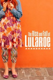 The Rise and Fall of Lularoe 2021