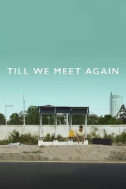 Till We Meet Again 2016