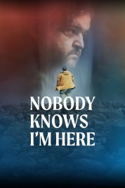 Nobody Knows I'm Here 2020