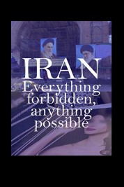 Iran: Everything Forbidden, Anything Possible 2018