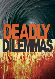 Deadly Dilemmas 2014