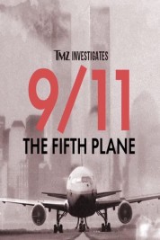 TMZ Investigates: 9/11: THE FIFTH PLANE 2023