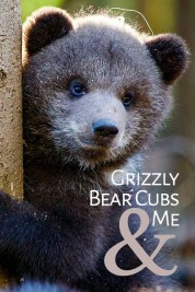 Grizzly Bear Cubs and Me 2018