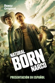 Natural Born Narco 2022