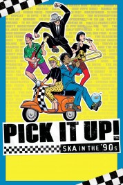 Pick It Up! - Ska in the '90s 2019