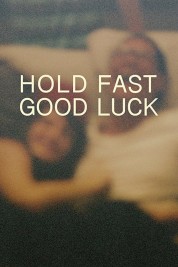 Hold Fast, Good Luck 0000