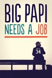 Big Papi Needs a Job 2018