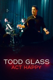 Todd Glass: Act Happy 2018