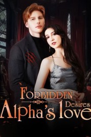 Forbidden Desires: Alpha's Love 2024