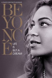 Beyoncé: Life Is But a Dream 2013