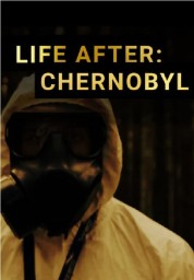 Life After: Chernobyl 2016