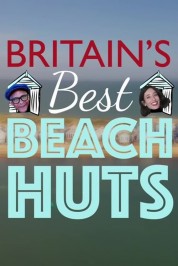 Britain's Best Beach Huts 2023