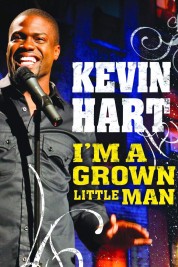 Kevin Hart: I'm a Grown Little Man 2009