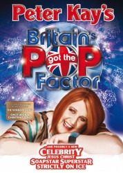 Peter Kay's Britain's Got the Pop Factor... and Possibly a New Celebrity Jesus Christ Soapstar Superstar Strictly on Ice 2008