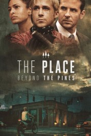 The Place Beyond the Pines 2013