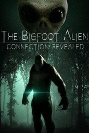 The Bigfoot Alien Connection Revealed 2020