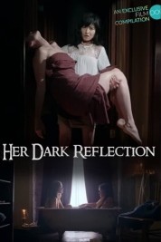 Her Dark Reflection 2023