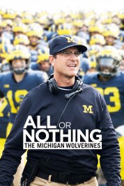 All or Nothing: The Michigan Wolverines 2018