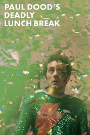 Paul Dood’s Deadly Lunch Break 2021