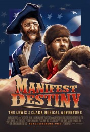 Manifest Destiny: The Lewis & Clark Musical Adventure 2016