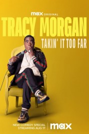 Tracy Morgan: Takin' It Too Far 2023