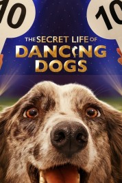 The Secret Life of Dancing Dogs 2023