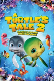 A Turtle's Tale 2: Sammy's Escape from Paradise 2012