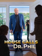 House Calls with Dr Phil 2021