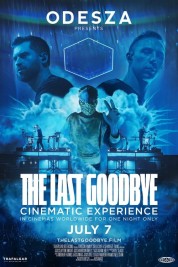 ODESZA: The Last Goodbye Cinematic Experience 2023