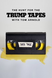 The Hunt for the Trump Tapes With Tom Arnold 2018