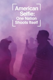 American Selfie: One Nation Shoots Itself 2020